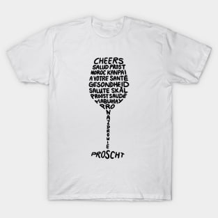 Cheers In Different Languages Wine Glass Design T-Shirt